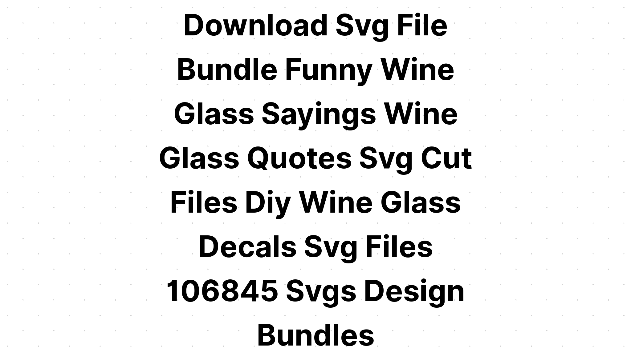 Download Wine Svg Bundle Wine Glasses Shirt SVG File